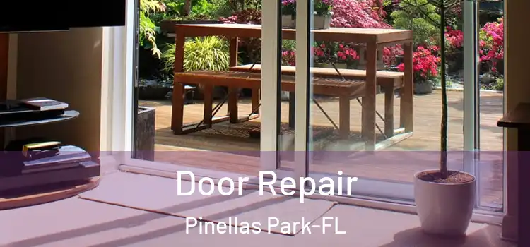 Door Repair Pinellas Park-FL
